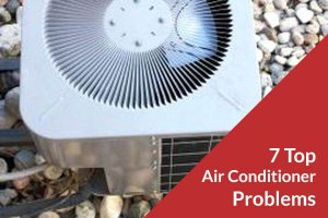 Air Conditioner Problems & How to Prevent Them