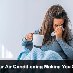 Is Your Air Conditioning Making You Sick?