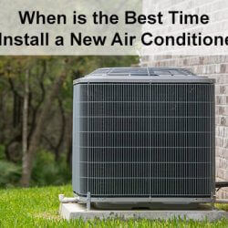 When is the Best Time to Install a New Air Conditioner?