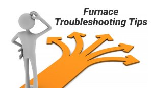 Furnace Troubleshooting Guide for Common Furnace Problems