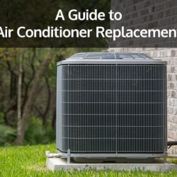 A Guide to Air Conditioner Replacement: What You Need to Know